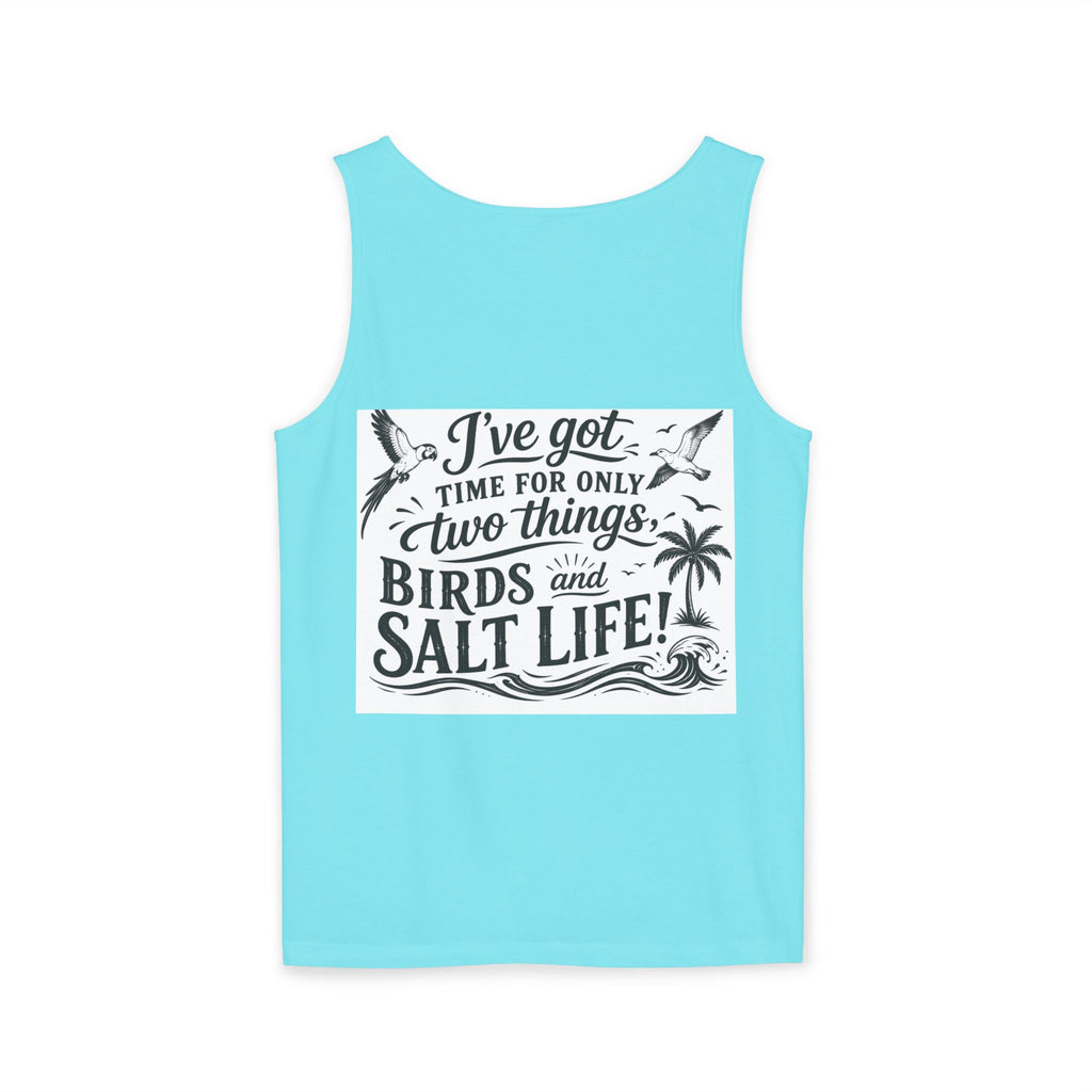 Beach Parrot Tank Top — “I’ve Got Time For Only Two Things: Birds and Salt Life” Summer Tee