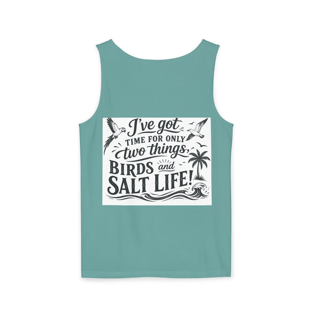 Beach Parrot Tank Top — “I’ve Got Time For Only Two Things: Birds and Salt Life” Summer Tee