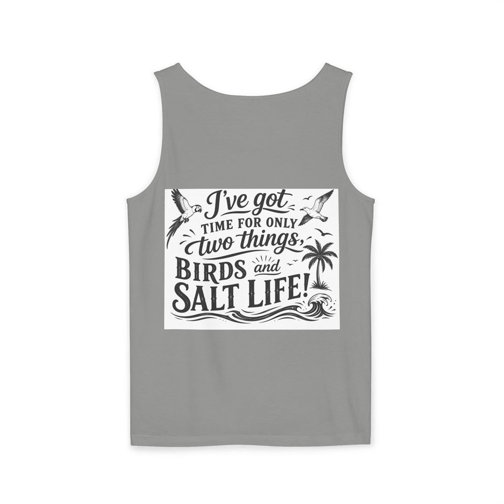 Beach Parrot Tank Top — “I’ve Got Time For Only Two Things: Birds and Salt Life” Summer Tee