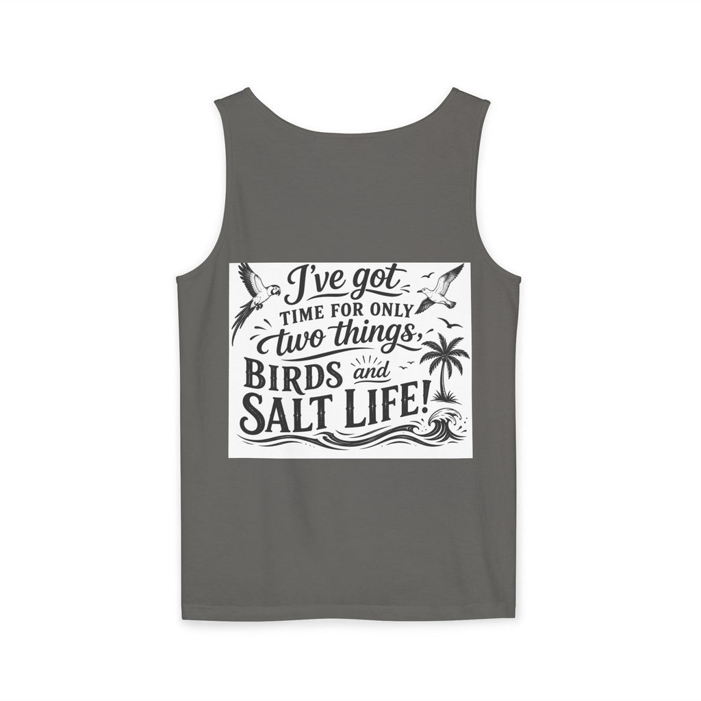 Beach Parrot Tank Top — “I’ve Got Time For Only Two Things: Birds and Salt Life” Summer Tee