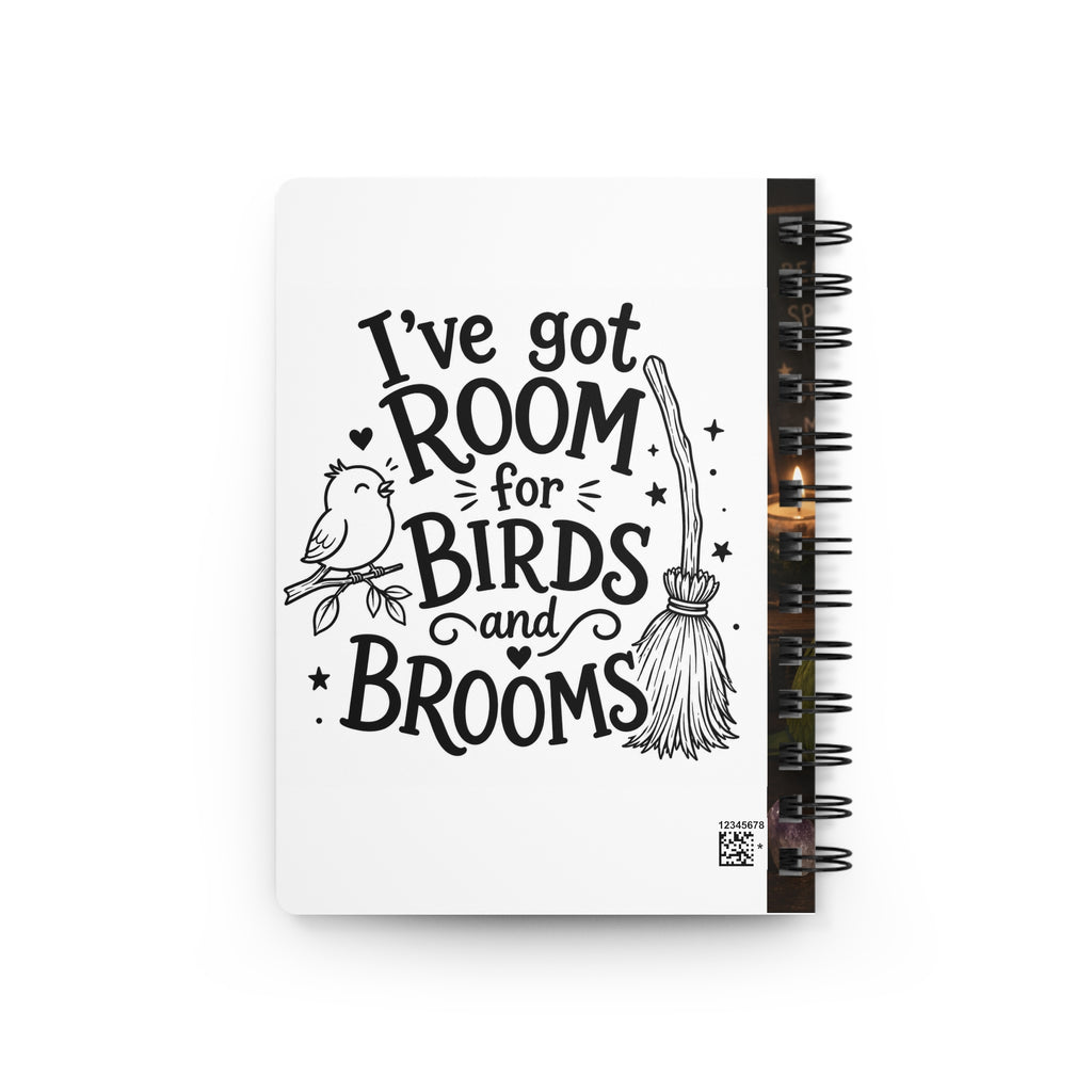 Spiral Notebook — Cute Witch Bird Journal “I’ve Got Room for Birds and Brooms”