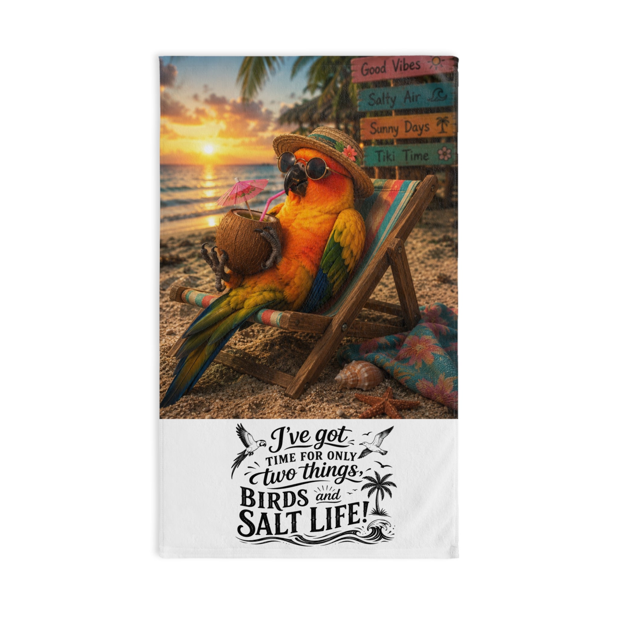 Tropical Parrot Beach Hand Towel — "I've Got Time for Only Two Things: Birds and Salt Life"