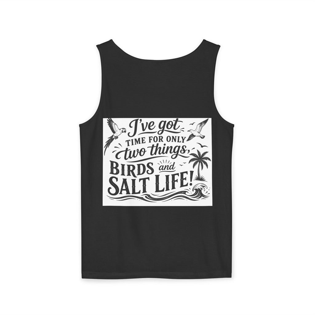 Beach Parrot Tank Top — “I’ve Got Time For Only Two Things: Birds and Salt Life” Summer Tee