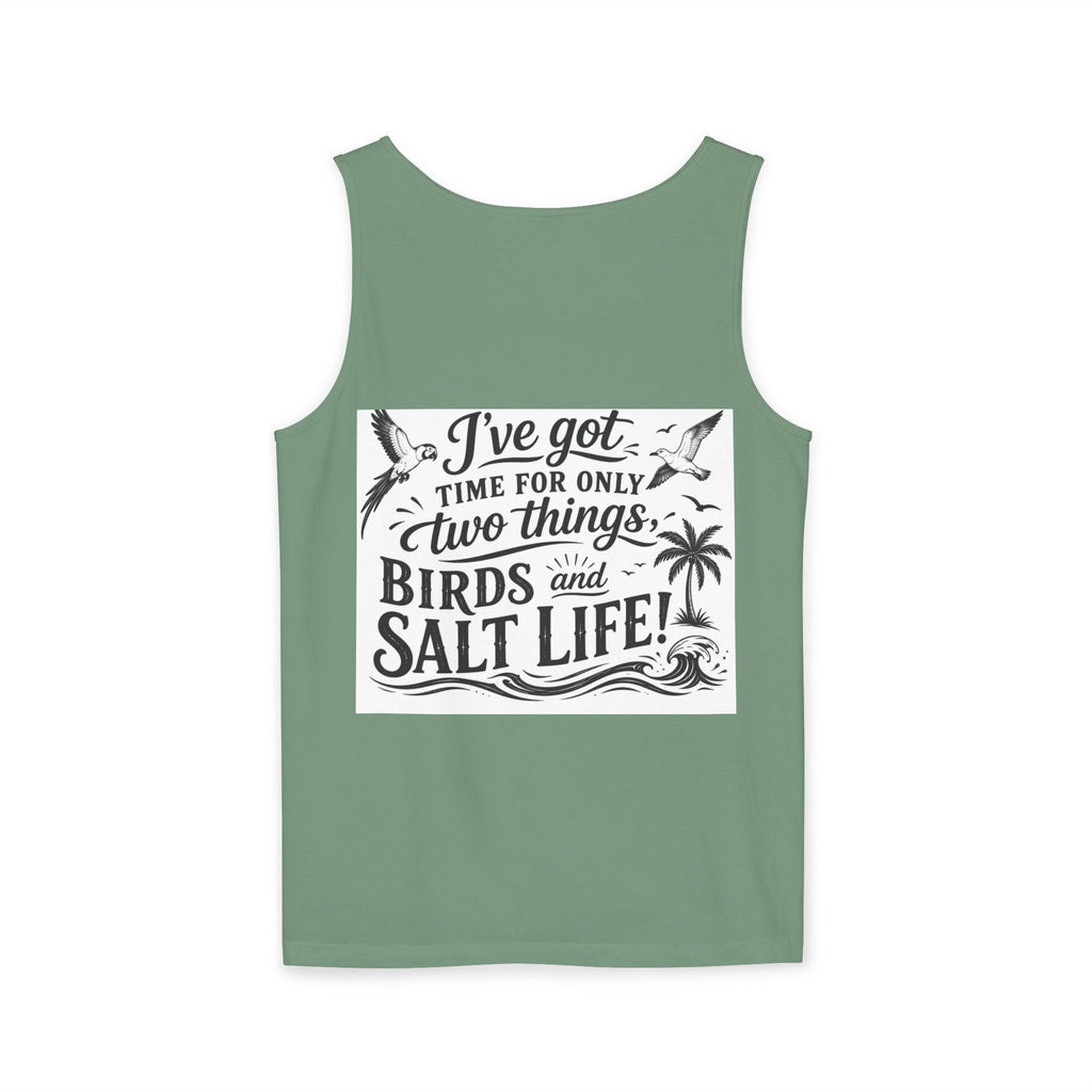 Beach Parrot Tank Top — “I’ve Got Time For Only Two Things: Birds and Salt Life” Summer Tee