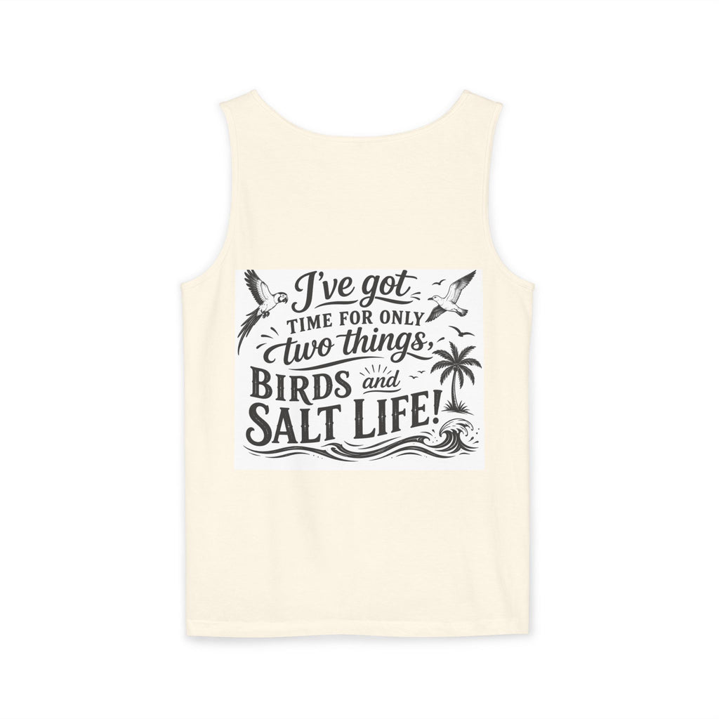 Beach Parrot Tank Top — “I’ve Got Time For Only Two Things: Birds and Salt Life” Summer Tee